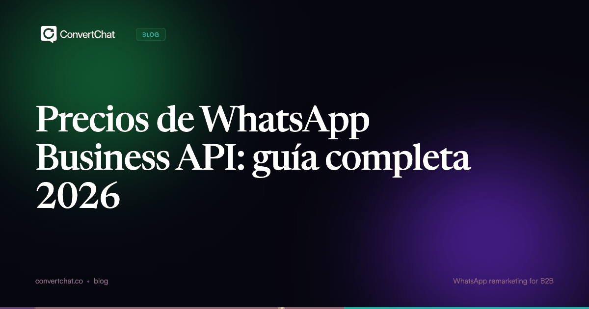 Precios de WhatsApp Business API: guía completa 2026