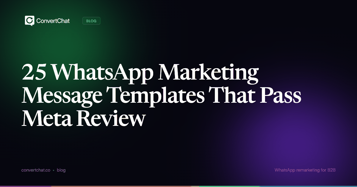 25 WhatsApp Marketing Message Templates That Pass Meta Review