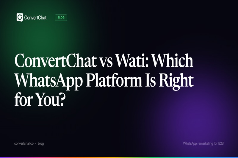 ConvertChat vs Wati: Which WhatsApp Platform Is Right for You?